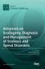 Advances on Scoliogeny Diagnosis and Management of Scoliosis and Spinal Disorders