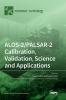 ALOS-2/PALSAR-2 Calibration Validation Science and Applications