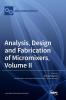 Analysis Design and Fabrication of Micromixers Volume II