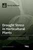 Drought Stress in Horticultural Plants