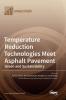 Temperature Reduction Technologies Meet Asphalt Pavement