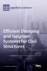 Efficient Damping and Isolation Systems for Civil Structures