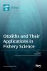 Otoliths and Their Applications in Fishery Science