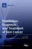 Prevention Diagnosis and Treatment of Skin Cancer