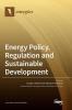 Energy Policy Regulation and Sustainable Development