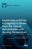 Explainable Artificial Intelligence in Stroke from the Clinical Rehabilitation and Nursing Perspectives