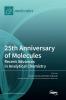 25th Anniversary of Molecules