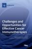 Challenges and Opportunities for Effective Cancer Immunotherapies