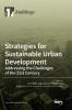 Strategies for Sustainable Urban Development Addressing the Challenges of the 21st Century