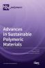 Advances in Sustainable Polymeric Materials