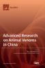 Advanced Research on Animal Venoms in China