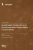 Sustainable Production and Environmentally Responsible Consumption