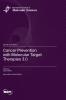 Cancer Prevention with Molecular Target Therapies 3.0