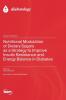 Nutritional Modulation of Dietary Sugars as a Strategy to Improve Insulin Resistance and Energy Balance in Diabetes