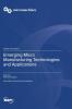 Emerging Micro Manufacturing Technologies and Applications