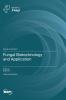 Fungal Biotechnology and Application