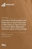Innovative Technologies and Materials for the Production of Mechanical Thermal and Corrosion Wear-Resistant Surface Layers and Coatings