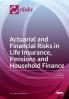 Actuarial and Financial Risks in Life Insurance Pensions Pensions and Household Finance