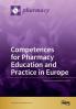 Competences for Pharmacy Education and Practice in Europe
