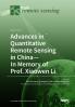 Advances in Quantitative Remote Sensing in China-In Memory of Prof. Xiaowen Li