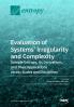 Evaluation of Systems' Irregularity and Complexity: Sample Entropy Its Derivatives and Their Applications across Scales and Disciplines