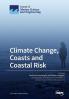 Climate Change Coasts and Coastal Risk