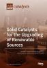 Solid Catalysts for the Upgrading of Renewable Sources