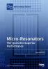 Micro-Resonators The Quest for Superior Performance