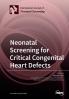 Neonatal Screening for Critical Congenital Heart Defects