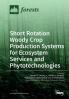 Short Rotation Woody Crop Production Systems for Ecosystem Services and Phytotechnologies