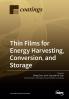 Thin Films for Energy Harvesting Conversion and Storage
