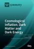 Cosmological Inflation Dark Matter and Dark Energy