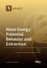 Wave Energy Potential Behavior and Extraction