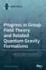 Progress in Group Field Theory and Related Quantum Gravity Formalisms