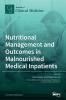 Nutritional Management and Outcomes in Malnourished Medical Inpatients