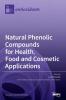Natural Phenolic Compounds for Health Food and Cosmetic Applications
