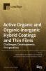 Active Organic and Organic-Inorganic Hybrid Coatings and Thin Films