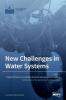 New Challenges in Water Systems