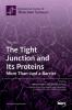 The Tight Junction and Its Proteins