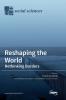 Reshaping the World