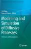 Modelling and Simulation of Diffusive Processes