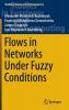 Flows in Networks Under Fuzzy Conditions