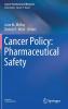 Cancer Policy: Pharmaceutical Safety