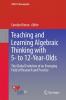 Teaching and Learning Algebraic Thinking with 5- to 12-Year-Olds