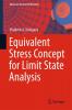 Equivalent Stress Concept for Limit State Analysis