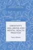 Creativity Wellbeing and Mental Health Practice