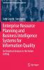 Enterprise Resource Planning and Business Intelligence Systems for Information Quality
