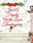 Family Thanksgiving Journal: Fall Composition Book To Write In Seasonal Kindness Quotes For Kids & Adults Traditional Thanksgiving Recipes Ideas & ... & Read Later With A Beautiful Thoughtful