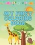 My First Coloring Book: ANIMALS REPTILES & BIRDS Easy Large Simple Picture Coloring Books for Toddlers Kids Ages 2-4 Early Learning Preschool and Kindergarten