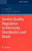 Service Quality Regulation in Electricity Distribution and Retail